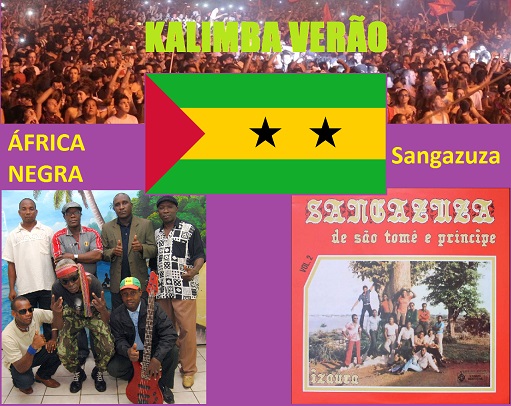 Kalimba, 10/02/2019 - KALIMBA VER&Atilde;O - S&atilde;o Tom&eacute; e Pr&iacute;ncipe, bandas &Aacute;frica Negra e Sangazuza