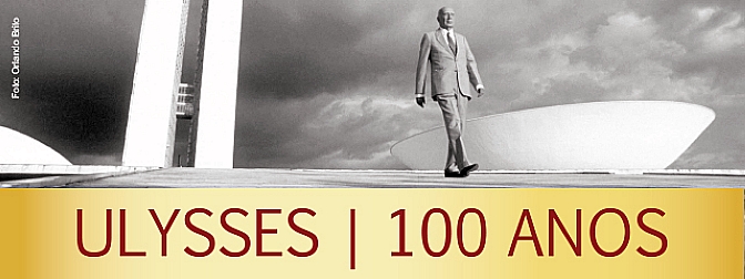 100 anos - Ulysses Guimarães