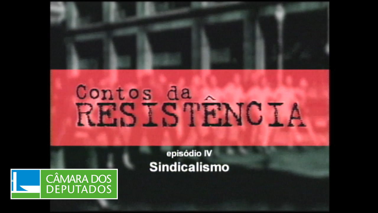 Contos da Resistência: Movimento Sindical