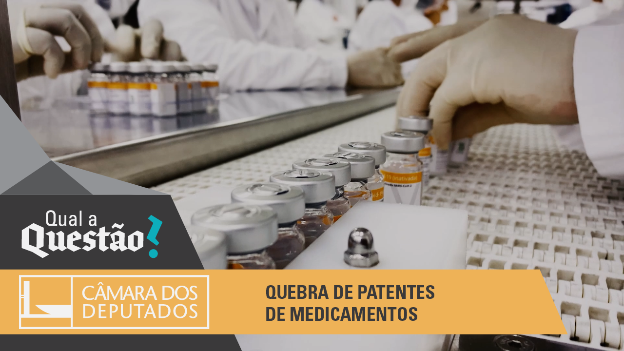 Qual a Questão? Quebra de Patentes de Medicamentos