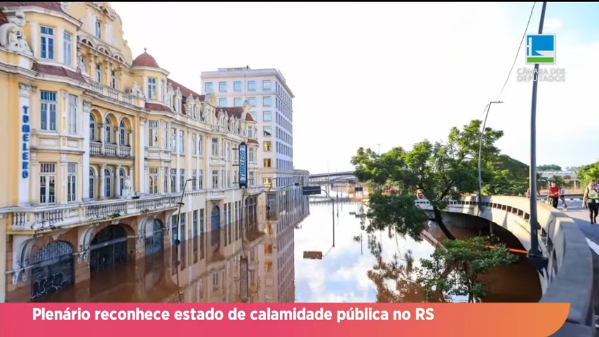 Câmara reconhece estado de calamidade pública no Rio Grande do Sul
