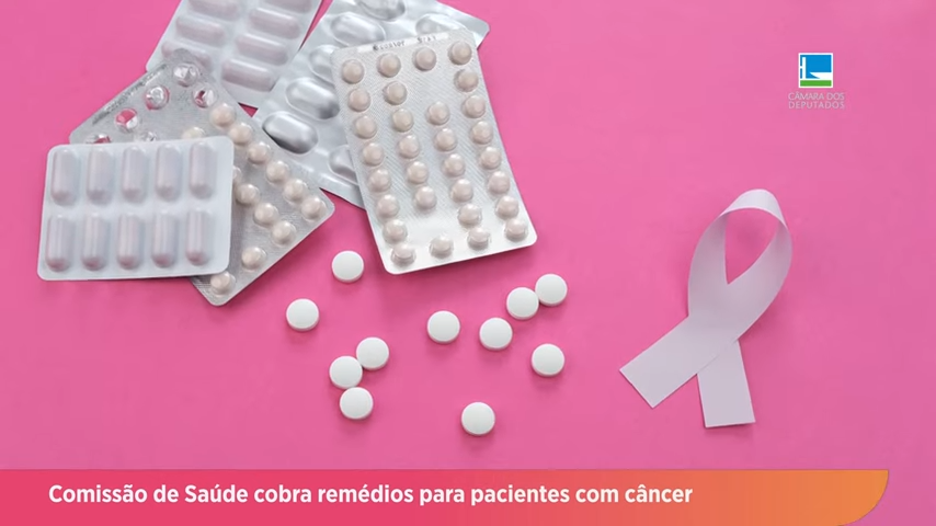 Deputados cobram remédios para tratamento do câncer