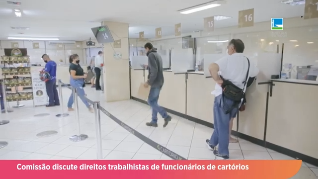 Comissão discute direitos trabalhistas de funcionários de cartórios - 08/07/24