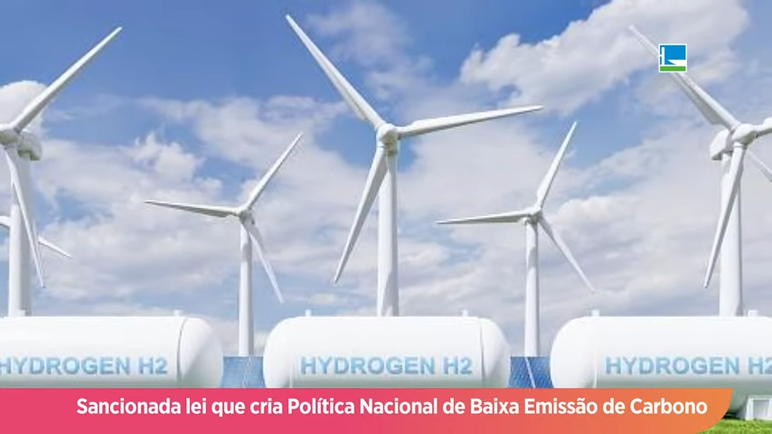 Sancionada lei que cria Política Nacional de Baixa Emissão de Carbono