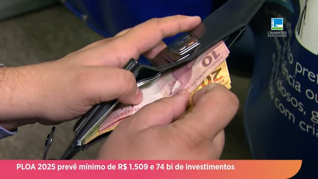 PLOA 2025 prevê mínimo de R$ 1.509 e 74 bi em investimentos