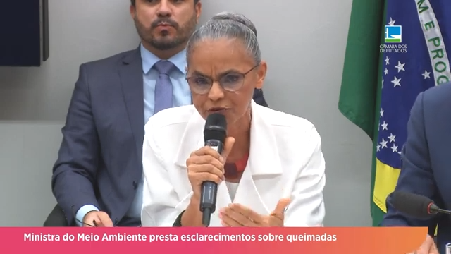 Ministra do Meio Ambiente presta esclarecimentos sobre queimadas