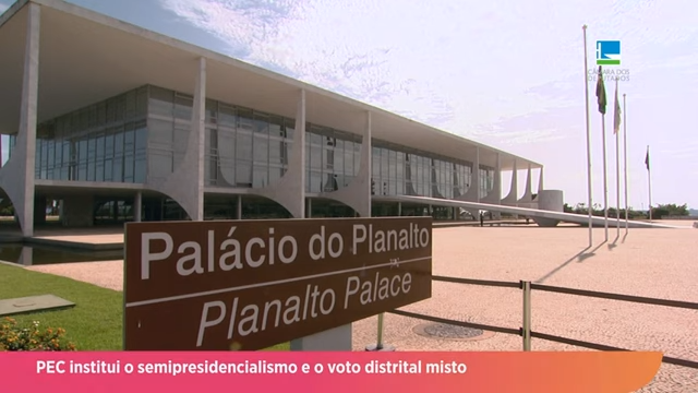 Proposta institui semipresidencialismo e voto distrital misto no Brasil