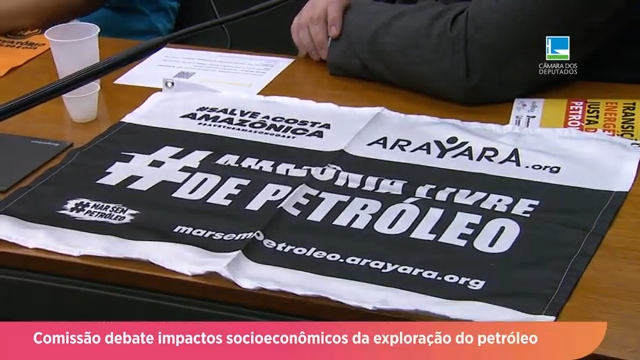 Exploração de petróleo na Foz do Rio Amazonas é tema de debate na Câmara