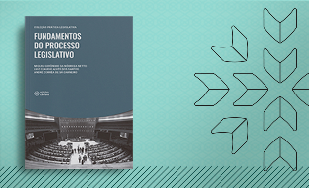 Câmara lança segunda edição do livro "Fundamentos do Processo Legislativo"