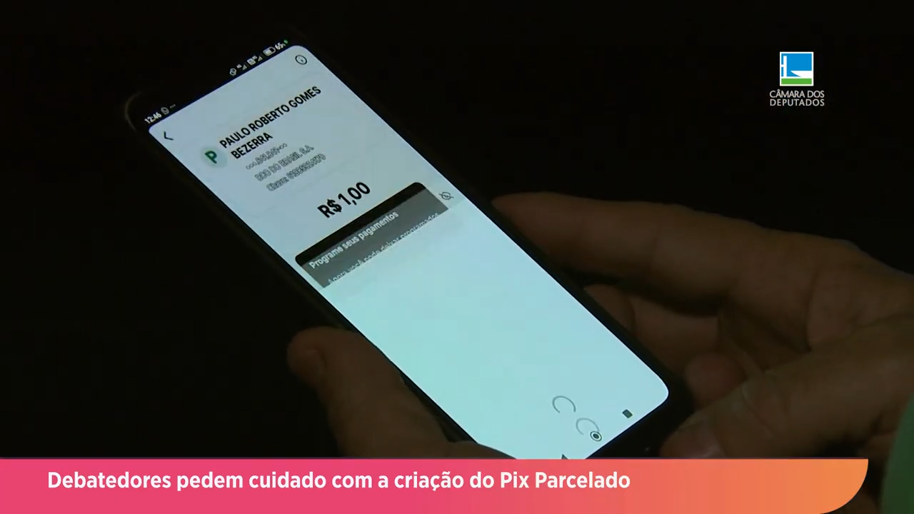 Debatedores pedem cuidado com a criação do Pix Parcelado