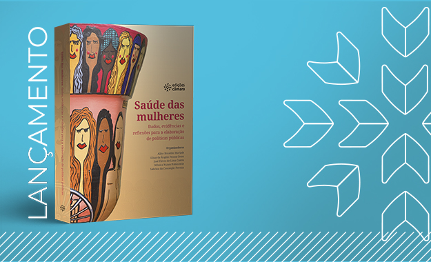 Câmara lança coletânea sobre saúde das mulheres